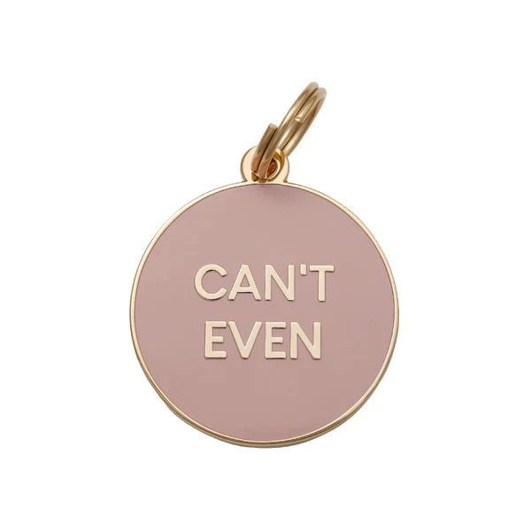 Can't Even Dog Tag - Pink