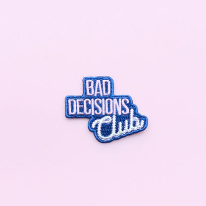 Bad Decision Club Badge
